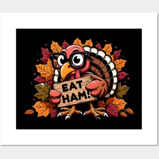 Save A Turkey Eat More Ham Turkey Thanksgiving Family Fun Posters and Art